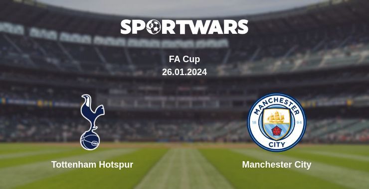 Tottenham Hotspur — Manchester City watch online for free 26.01.2024