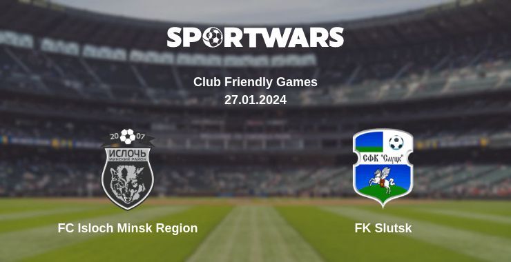 FC Isloch Minsk Region — FK Slutsk watch online for free 27.01.2024