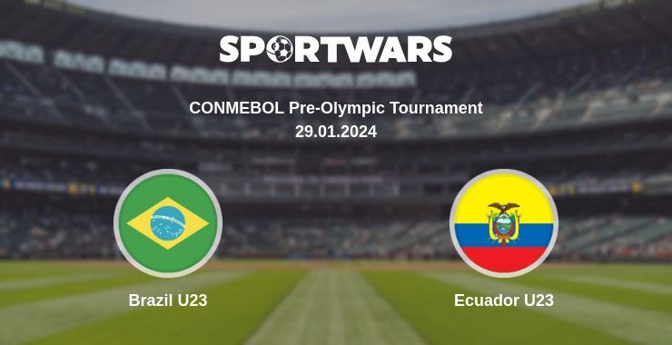 Brazil U23 — Ecuador U23 watch online for free 29.01.2024