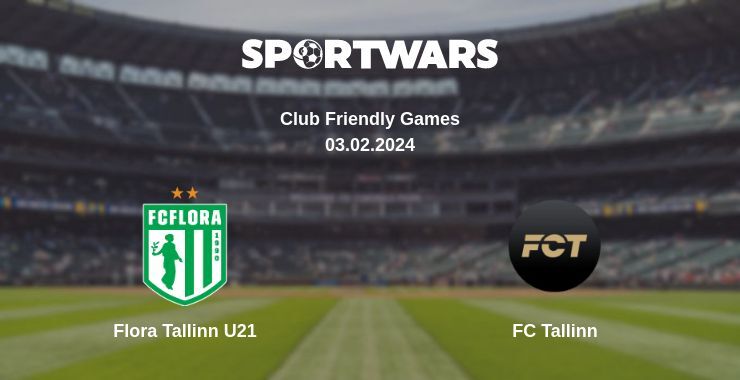 Flora Tallinn U21 — FC Tallinn watch online for free 03.02.2024