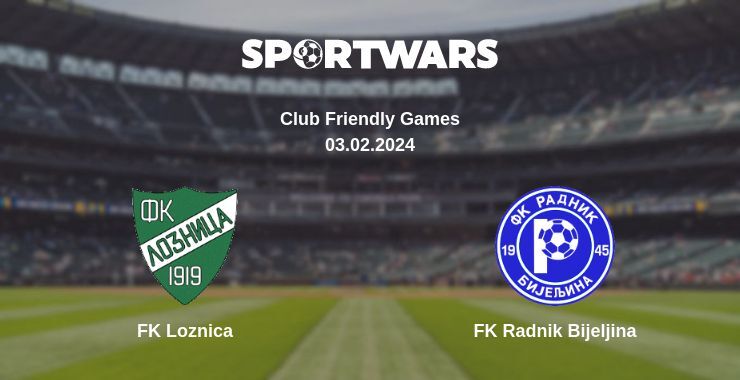 FK Loznica — FK Radnik Bijeljina watch online for free 03.02.2024