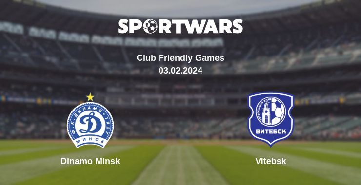 Dinamo Minsk — Vitebsk watch online for free 03.02.2024