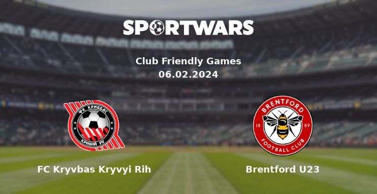 FC Kryvbas Kryvyi Rih — Brentford U23 watch online for free 06.02.2024