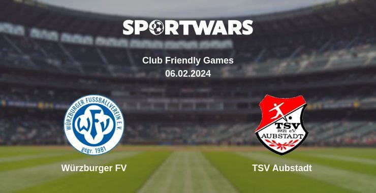 Würzburger FV — TSV Aubstadt watch online for free 06.02.2024