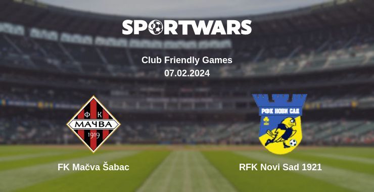 FK Mačva Šabac — RFK Novi Sad 1921 watch online for free 07.02.2024