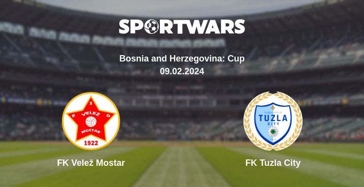 FK Velež Mostar — FK Tuzla City watch online for free 09.02.2024