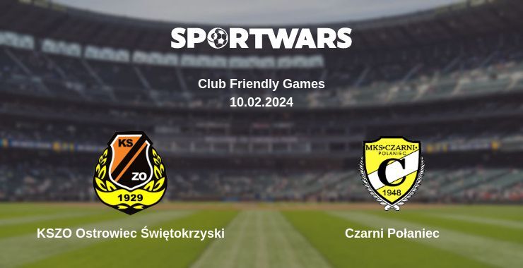 KSZO Ostrowiec Świętokrzyski — Czarni Połaniec watch online for free 10.02.2024