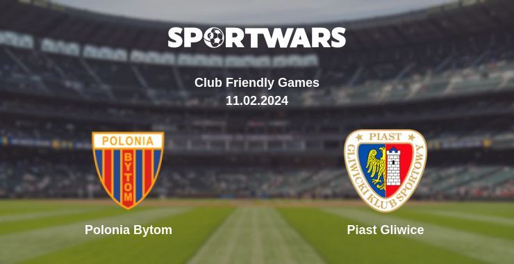 Polonia Bytom — Piast Gliwice watch online for free 11.02.2024