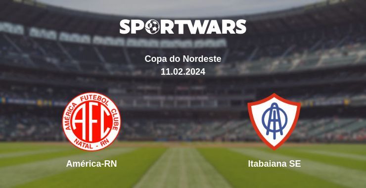 América-RN — Itabaiana SE watch online for free 11.02.2024