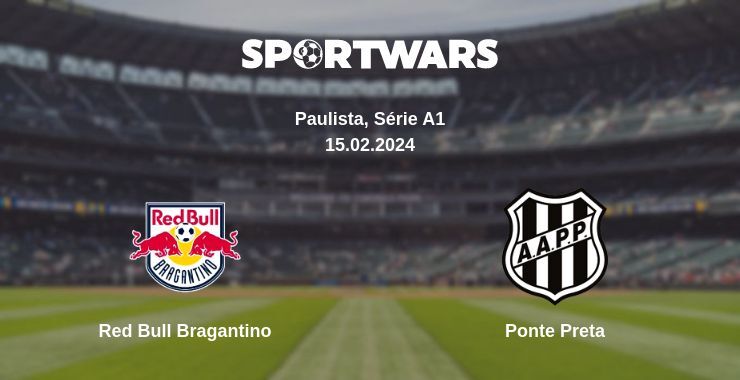 Red Bull Bragantino — Ponte Preta watch online for free 15.02.2024