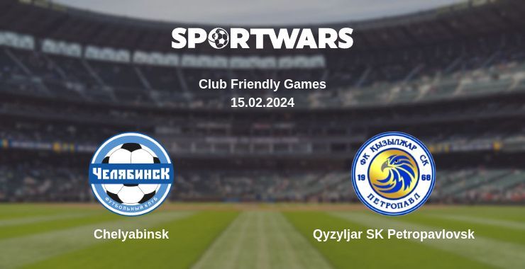 Chelyabinsk — Qyzyljar SK Petropavlovsk watch online for free 15.02.2024