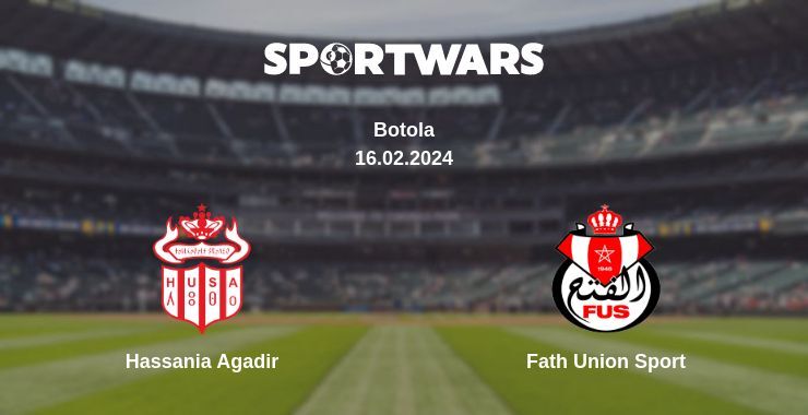 Hassania Agadir — Fath Union Sport, where to watch online broadcast