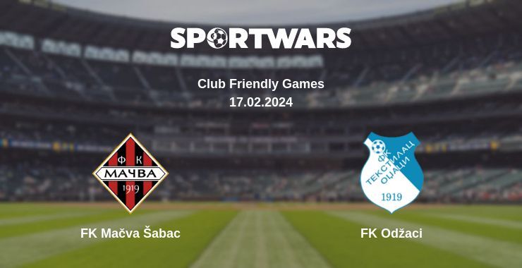 FK Mačva Šabac — FK Odžaci watch online for free 17.02.2024