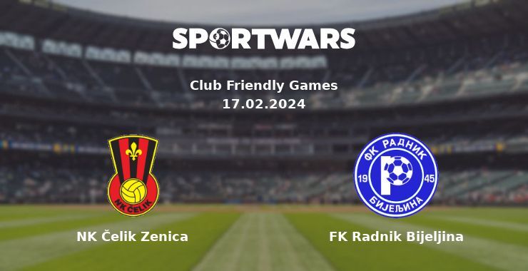 NK Čelik Zenica — FK Radnik Bijeljina watch online for free 17.02.2024