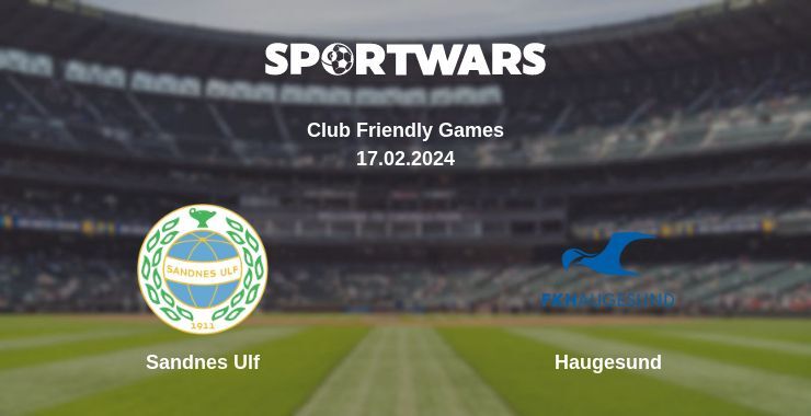 Sandnes Ulf — Haugesund watch online for free 17.02.2024