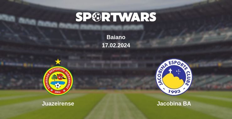 Result of the Juazeirense — Jacobina BA match, 17.02.2024