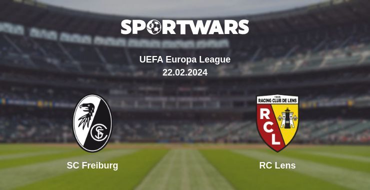 SC Freiburg — RC Lens watch online for free 22.02.2024