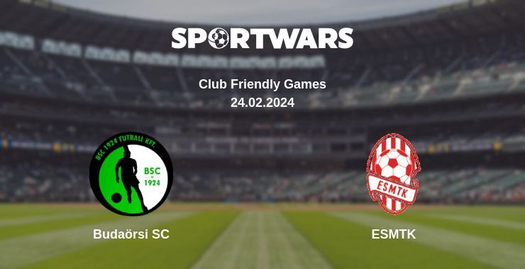 Budaörsi SC — ESMTK watch online for free 24.02.2024