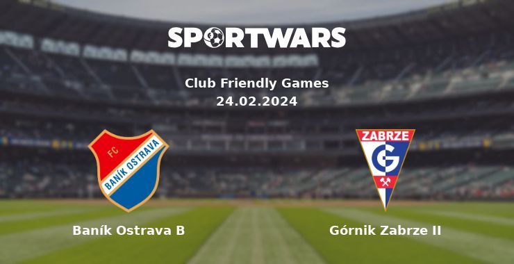 Baník Ostrava B — Górnik Zabrze II watch online for free 24.02.2024