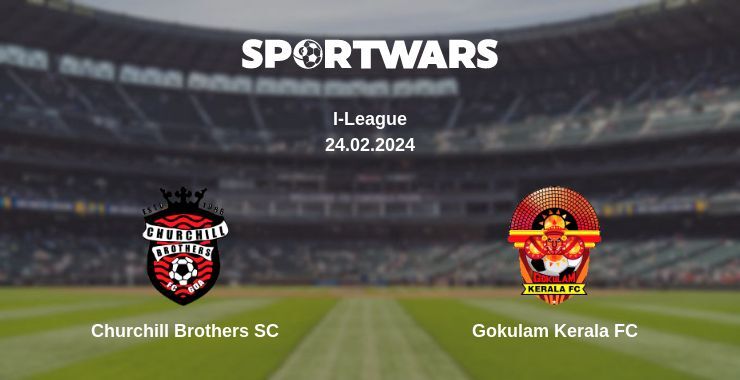 Churchill Brothers SC — Gokulam Kerala FC watch online for free 24.02.2024