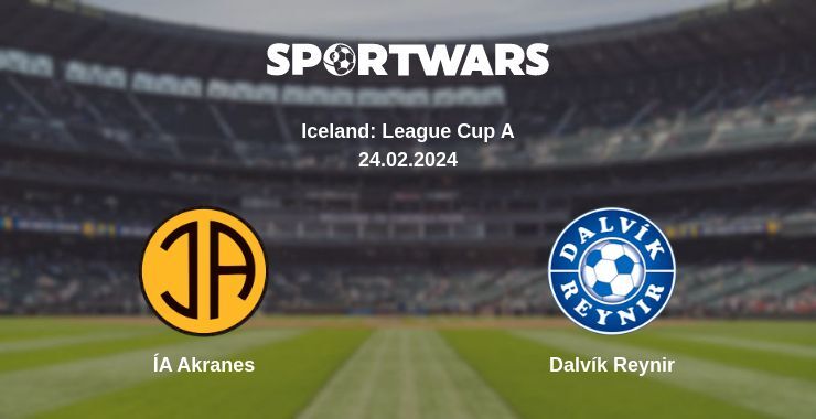 ÍA Akranes — Dalvík Reynir watch online for free 24.02.2024