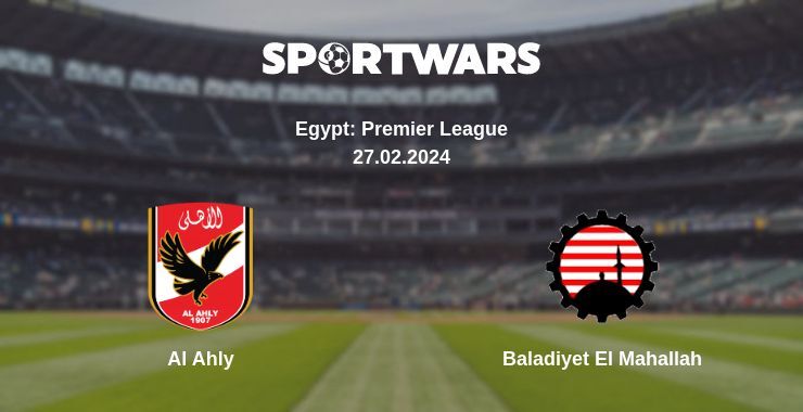 Al Ahly — Baladiyet El Mahallah watch online for free 27.02.2024