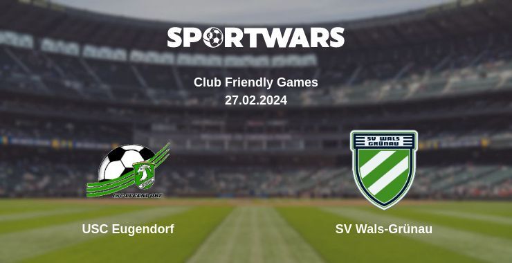 USC Eugendorf — SV Wals-Grünau watch online for free 27.02.2024