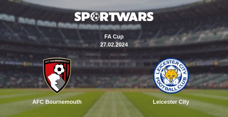 Result of the AFC Bournemouth — Leicester City match, 27.02.2024