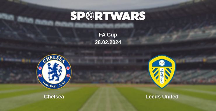 Result of the Chelsea — Leeds United match, 28.02.2024