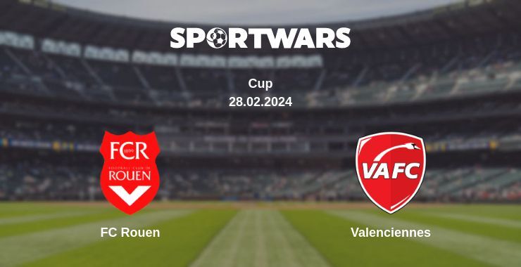 FC Rouen — Valenciennes watch online for free 28.02.2024