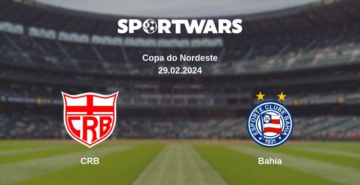 CRB — Bahia watch online for free 29.02.2024