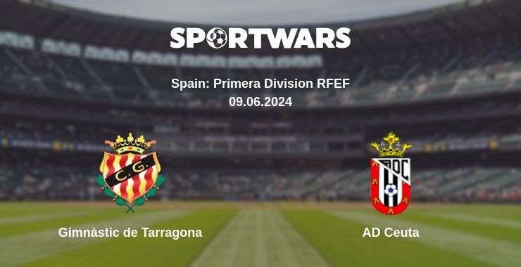 Gimnàstic de Tarragona — AD Ceuta watch online for free 09.06.2024