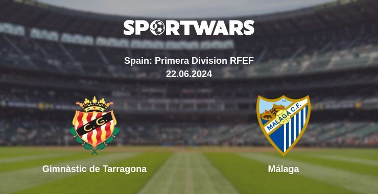 Gimnàstic de Tarragona — Málaga, where to watch online broadcast