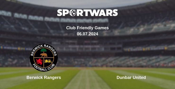 Berwick Rangers — Dunbar United watch online for free 06.07.2024