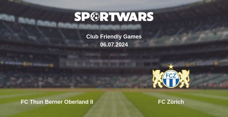 FC Thun Berner Oberland II — FC Zürich watch online for free 06.07.2024