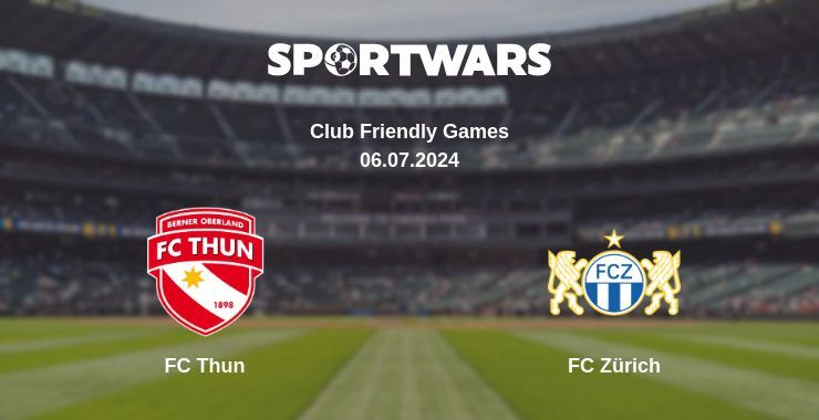 FC Thun — FC Zürich watch online for free 06.07.2024