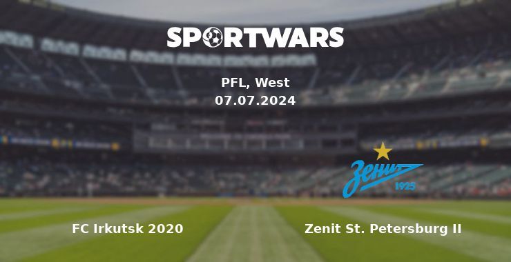 FC Irkutsk 2020 — Zenit St. Petersburg II watch online for free 07.07.2024