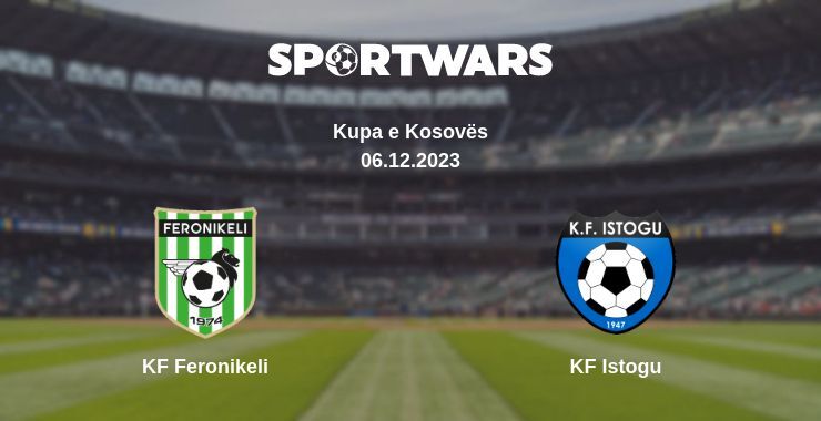 KF Feronikeli — KF Istogu watch online for free 06.12.2023