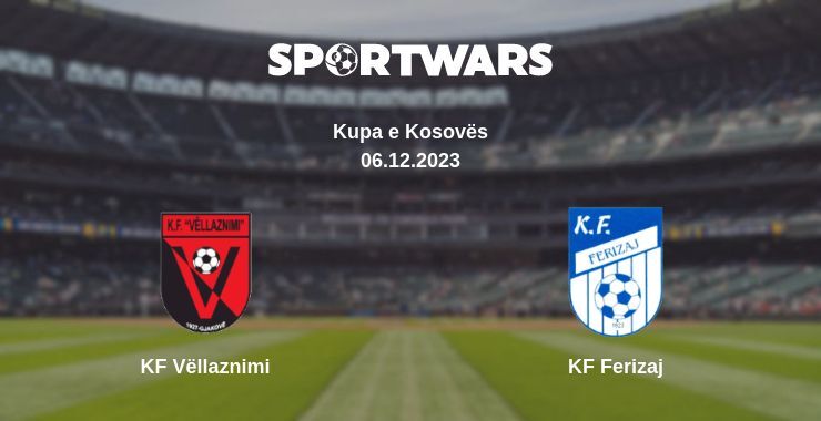 KF Vëllaznimi — KF Ferizaj watch online for free 06.12.2023