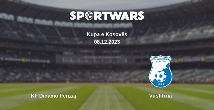 KF Dinamo Ferizaj — Vushtrria watch online for free 08.12.2023