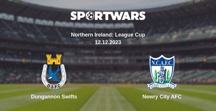 Dungannon Swifts — Newry City AFC watch online for free 12.12.2023