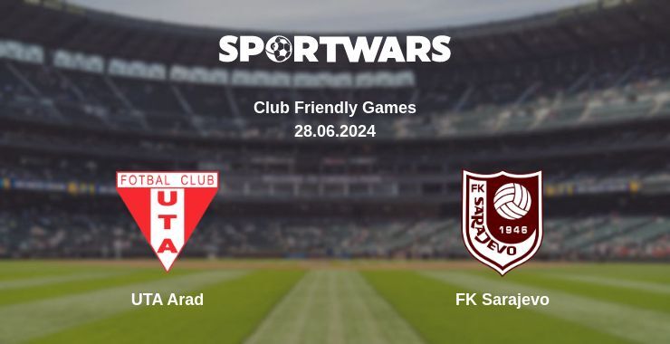 UTA Arad — FK Sarajevo watch online for free 28.06.2024