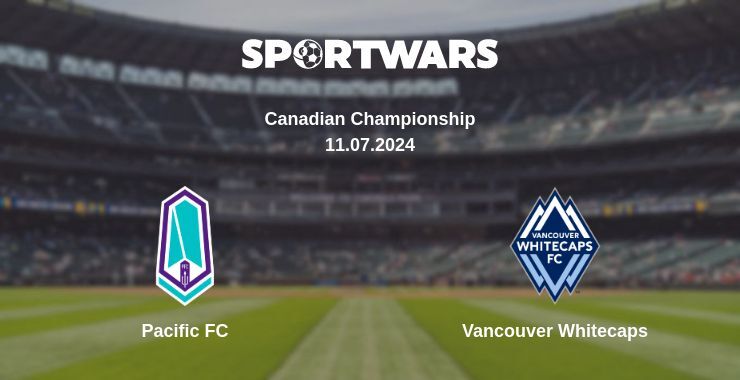 Result of the Pacific FC — Vancouver Whitecaps match, 11.07.2024