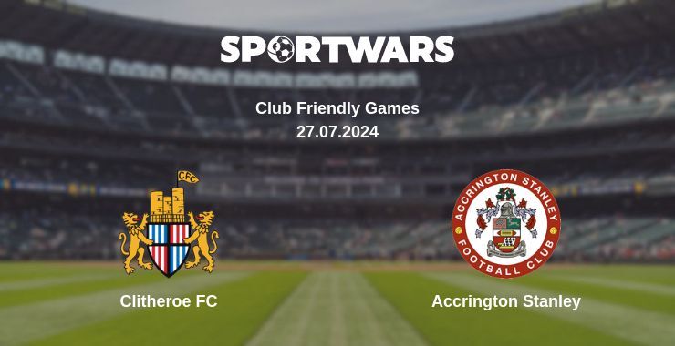 Clitheroe FC — Accrington Stanley watch online for free 27.07.2024