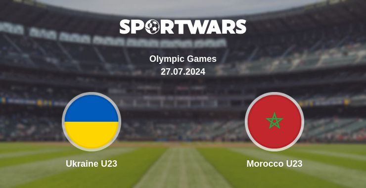 Ukraine U23 — Morocco U23 watch online for free 27.07.2024