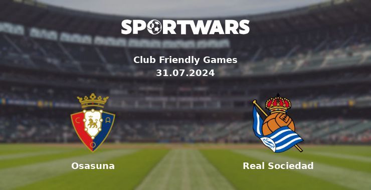 Osasuna — Real Sociedad watch online for free 31.07.2024