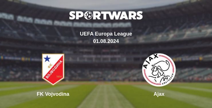 FK Vojvodina — Ajax watch online for free 01.08.2024