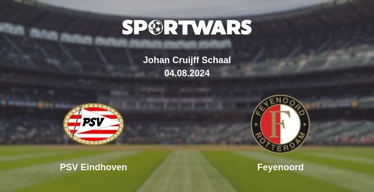 PSV Eindhoven — Feyenoord watch online for free 04.08.2024