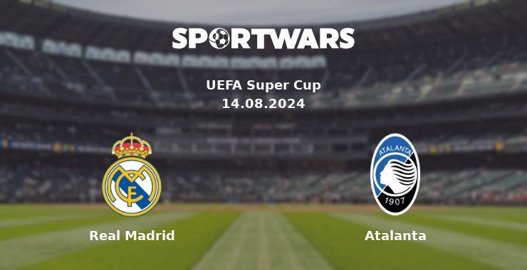 Real Madrid — Atalanta watch online for free 14.08.2024