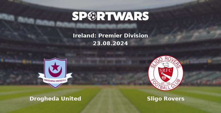 Drogheda United — Sligo Rovers watch online for free 23.08.2024